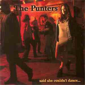 The Punters  - Said She Couldn't Dance...