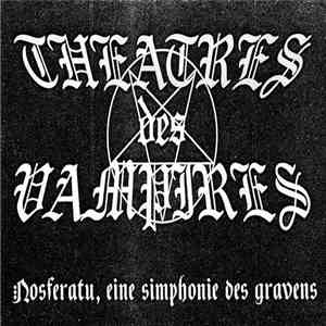 Theatres Des Vampires - Nosferatu, Eine Simphonie Des Gravens