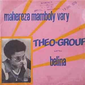 Theo Group - Mahereza Mamboly Vary / Belina