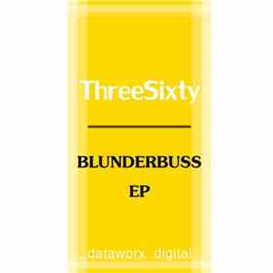ThreeSixty - Blunderbuss EP