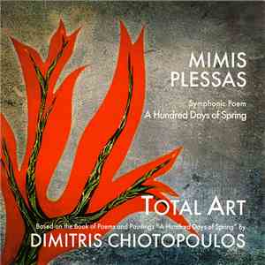 Μίμης Πλέσσας - Total Art - A Hundred Days Of Spring / Εκατό Μέρες Της Άνοι ...