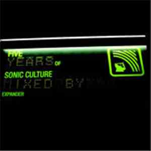 Various - Five Years Of Sonic Culture - Mixed By Expander