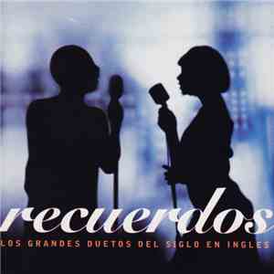Various - Recuerdos: Los Grandes Duetos Del Siglo En Inglés
