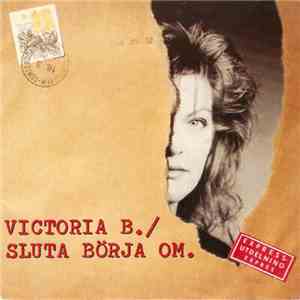 Victoria B. - Sluta Börja Om