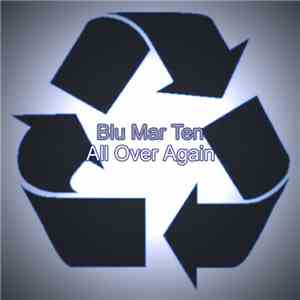 Blu Mar Ten - All Over Again (Remixes)