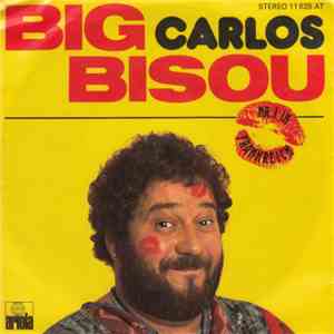 Carlos  - Big Bisou
