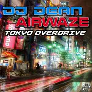 DJ Dean & Airwaze - Tokyo Overdrive