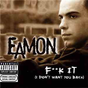 Eamon - Fk It (I Don't Want You Back)