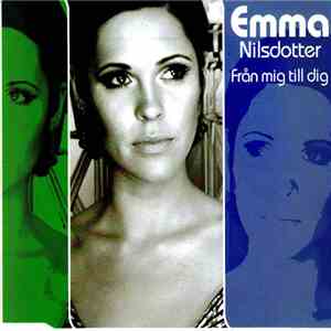 Emma Nilsdotter - Från Mig Till Dig