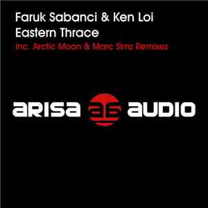 Faruk Sabanci & Ken Loi - Eastern Thrace