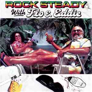 Flo & Eddie - Rock Steady With Flo & Eddie