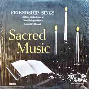 Friendship Sings - Sacred Music