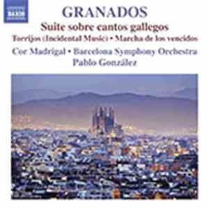 Granados, Cor Madrigal, Barcelona Symphony Orchestra, Pablo González - Orc ...