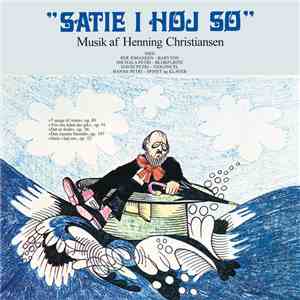 Henning Christiansen - Satie I Høj Sø