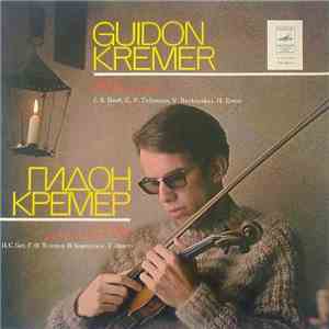 И. С. Бах, Г. Ф. Телеман, В. Баркаускас, Г. Эрнст - Гидон Кремер - Музыка Д ...