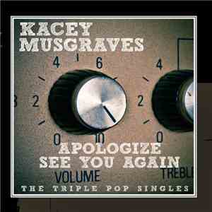 Kacey Musgraves - Apologize/See You Again