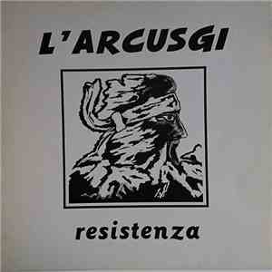 L'Arcusgi - Resistenza