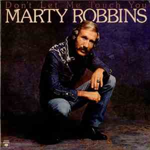 Marty Robbins - Don't Let Me Touch You