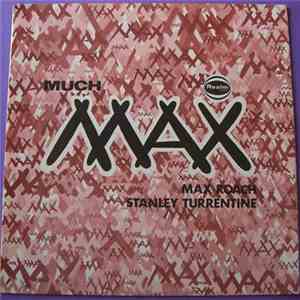 Max Roach & Stanley Turrentine - Much Max