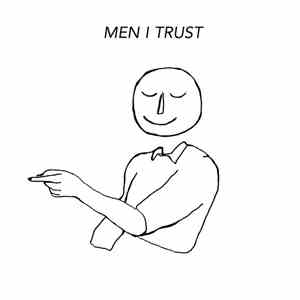 Men I Trust - Men I Trust