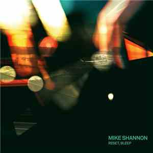 Mike Shannon - Reset, Bleep