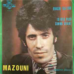 Mohamed Mazouni - Ouache Gallou / Tu N'Es Plus Comme Avant