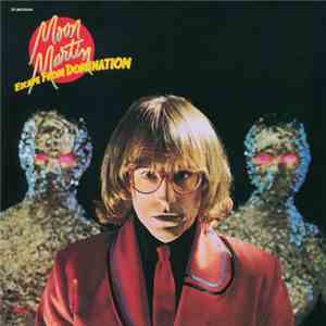 Moon Martin - Escape From Domination