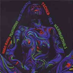 Nabo Rawk - Teched-Out Neanderthals
