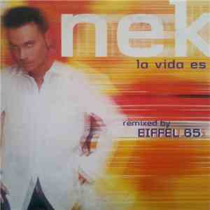 Nek - La Vida Es