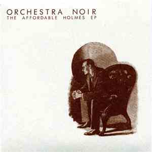 Orchestra Noir - The Affordable Holmes EP