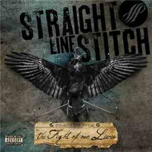 Straight Line Stitch - The Fight Of Our Lives