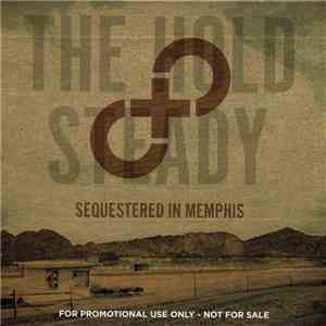 The Hold Steady - Sequestered In Memphis