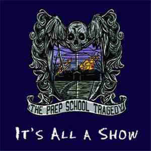 The Prep School Tragedy - It's All A Show