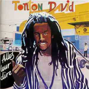 Tonton David - Allez Leur Dire