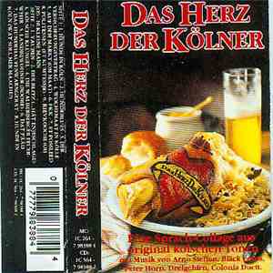 Arno Steffen, Bläck Fööss, Peter Horn, Das Dreigehirn, De Vier Botze, Colonia Duett - Das Herz der Kölner - Eine Sprach-Collage aus original Kölschen Tönen