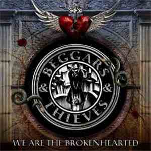 Beggars & Thieves - We Are The Brokenhearted