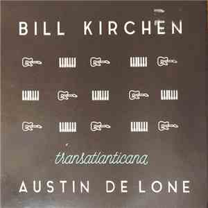 Bill Kirchen, Austin De Lone - transatlanticana