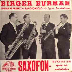 Birger Burman Och Saxofon-Kvartetten - Spelar Två Musikstycken