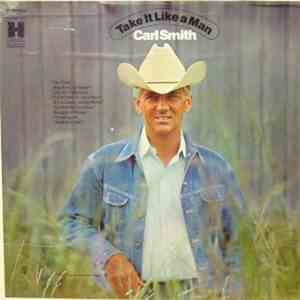 Carl Smith - Take It Like A Man
