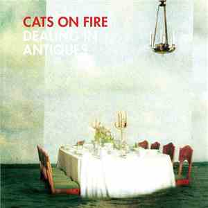 Cats On Fire - Dealing In Antiques