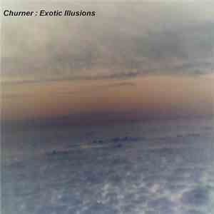 Churner - Exotic Illusions