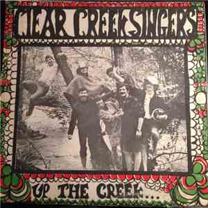 Clear Creek Singers - Up The Creek...