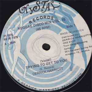 Derrick Harriott - Trying To Get To You