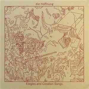 Die Hoffnung - Elegies And Creation Songs