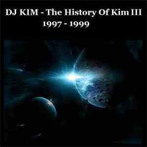 DJ Kim - History Of Kim III (1997- 1999)