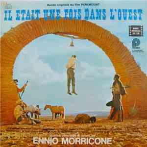 Ennio Morricone - Il Etait Une Fois Dans L'Ouest (Bande Originale Du Film)