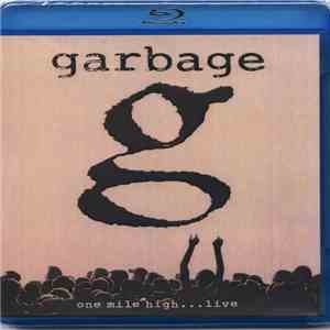 Garbage - One Mile High... Live