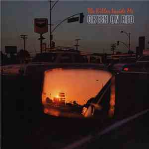 Green On Red - The Killer Inside Me