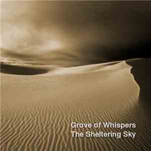 Grove Of Whispers - The Sheltering Sky