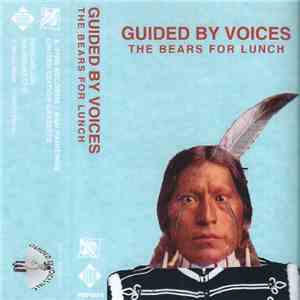 Guided By Voices - The Bears For Lunch